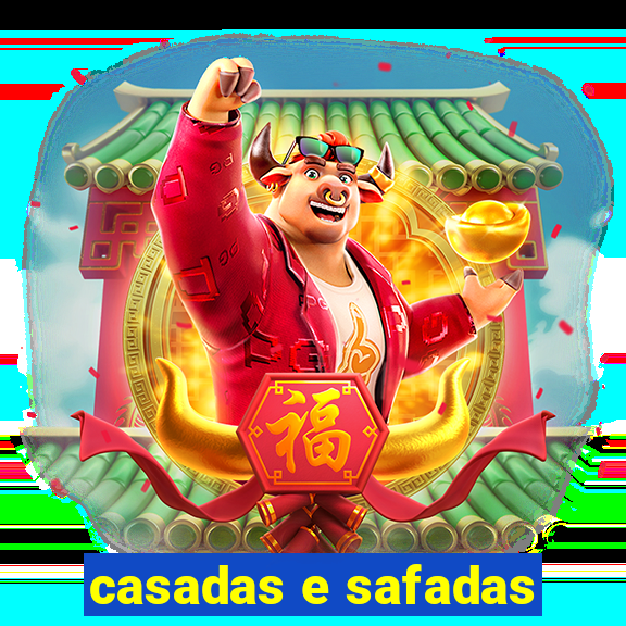 casadas e safadas